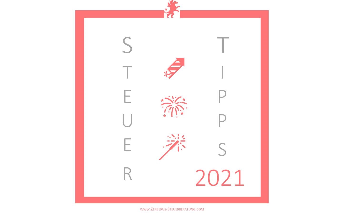 Steuertipps 2021 | Zerberus GmbH Steuerberatungsgesellschaft